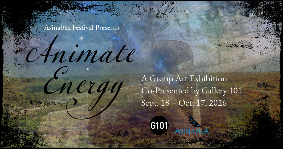 G101 and Asinabka present Animate Energy. September 19 - October 17 2026